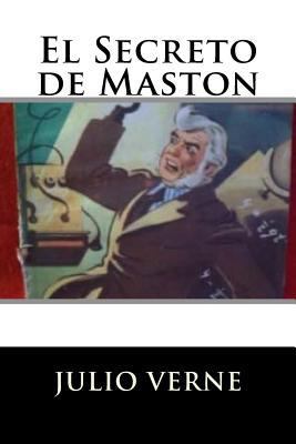 El Secreto de Maston (Spanish Edition) [Spanish] 1535186291 Book Cover