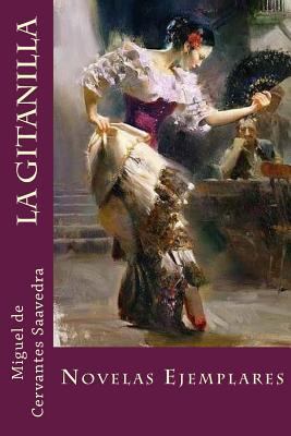 La Gitanilla: Novelas Ejemplares [Spanish] 1727445163 Book Cover
