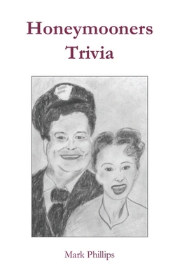 Honeymooners Trivia B08B1LN46W Book Cover