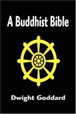 A Buddhist Bible 1599868784 Book Cover