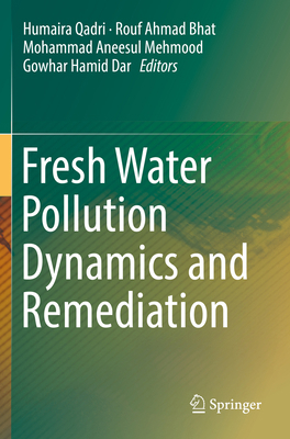 Fresh Water Pollution Dynamics and Remediation 9811382794 Book Cover