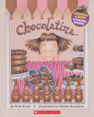 Chocolatina [With Scratch & Sniff Stickers] 0545037654 Book Cover