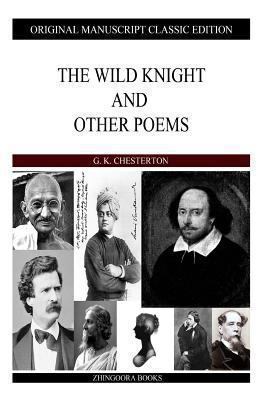 The Wild Knight And Other Poems 1484099966 Book Cover