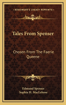 Tales from Spenser: Chosen from the Faerie Queene 1163839221 Book Cover