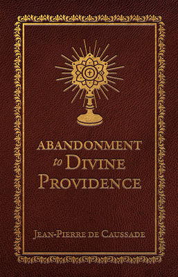Abandonment to Divine Providence (Deluxe Edition) 150513191X Book Cover