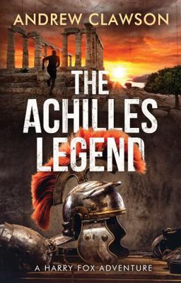 The Achilles Legend: Harry Fox Book 4 1956333088 Book Cover