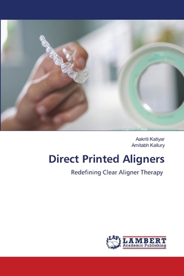 Direct Printed Aligners 6209308023 Book Cover
