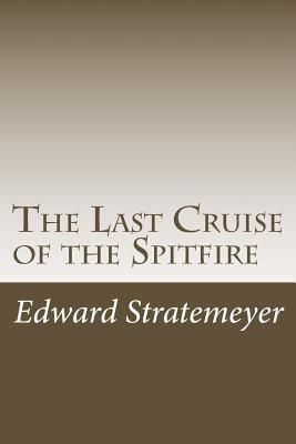 The Last Cruise of the Spitfire 1501046012 Book Cover