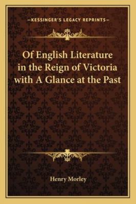 Of English Literature in the Reign of Victoria ... 116277875X Book Cover