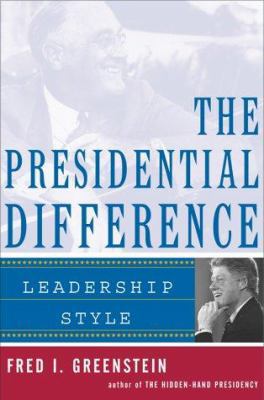 The Presidential Difference: Leadership Style f... 0684827336 Book Cover