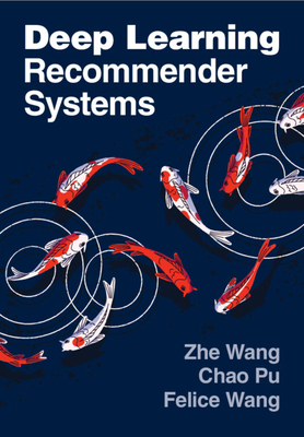 Deep Learning Recommender Systems 1009447505 Book Cover