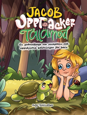 Jacob upptäcker tålamod: En godnattsaga om acce... [Swedish]            Book Cover