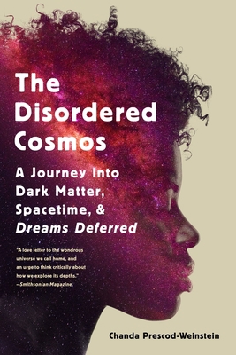 The Disordered Cosmos: A Journey Into Dark Matt... 1541724682 Book Cover