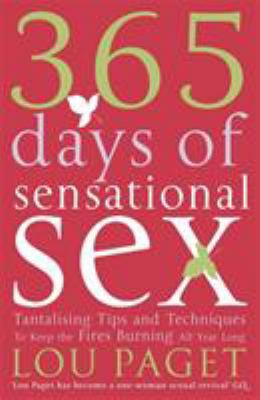 365 Days of Sensational Sex: Tantalising Tips a... 0340832622 Book Cover