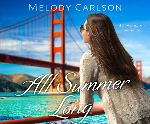 All Summer Long: A San Francisco Romance 1662088663 Book Cover