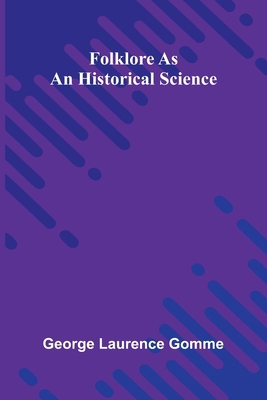 Folklore as an Historical Science 9369873260 Book Cover