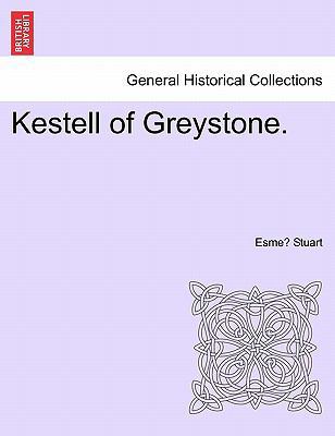Kestell of Greystone. 1240902565 Book Cover