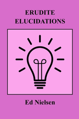 Erudite Elucidations B0FG82MF96 Book Cover