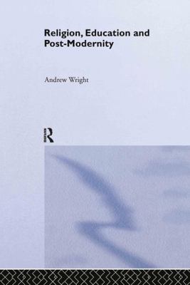 Religion, Education and Post-Modernity B000H5X4TM Book Cover