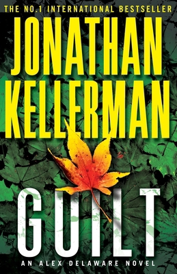 Guilt (Alex Delaware series, Book 28): A compul... 0755374568 Book Cover