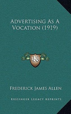 Advertising as a Vocation (1919) 1164718797 Book Cover