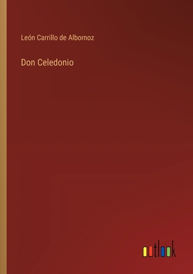 Don Celedonio [Spanish] 3368047280 Book Cover