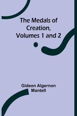 The Medals of Creation, Volumes 1 and 2 9356895597 Book Cover