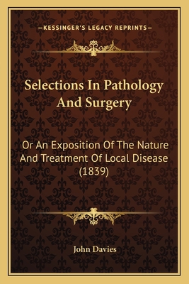 Selections In Pathology And Surgery: Or An Expo... 1166953416 Book Cover