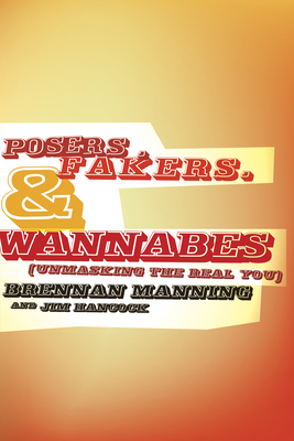 Posers, Fakers, & Wannabes: (Unmasking the Real... 1576834654 Book Cover