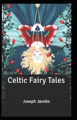 Celtic Fairy Tales; illustrated B095P4B24J Book Cover