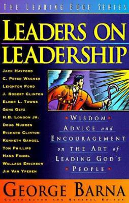 Leaders on Leadership: Wisdom, Advice and Encou... 0830717900 Book Cover