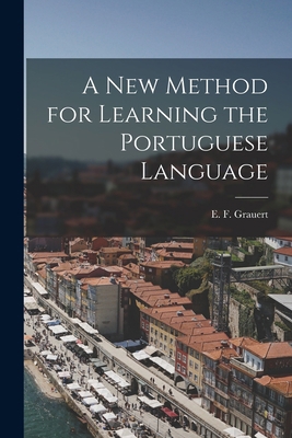 A New Method for Learning the Portuguese Language 1016056605 Book Cover
