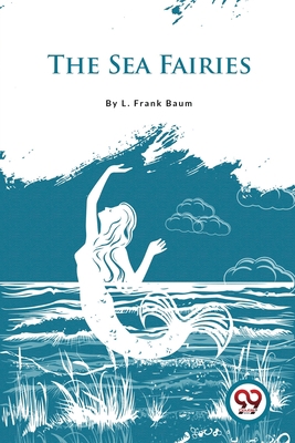 The Sea Fairies B0BVWHPPR4 Book Cover