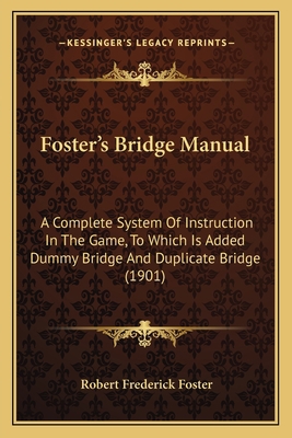 Foster's Bridge Manual: A Complete System Of In... 1164650211 Book Cover