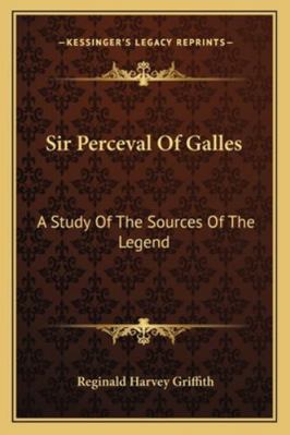 Sir Perceval Of Galles: A Study Of The Sources ... 1163229172 Book Cover