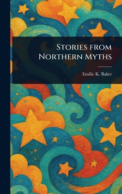 Stories From Northern Myths 1023243660 Book Cover