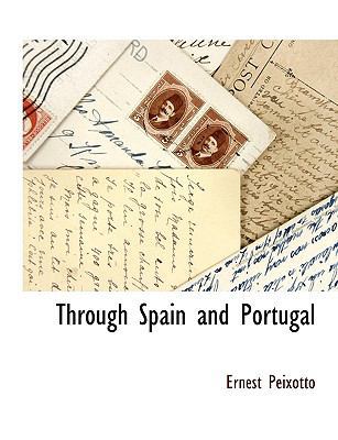 Through Spain and Portugal [Large Print] 1115418483 Book Cover