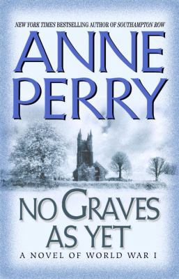 No Graves as Yet: A Novel of World War I, 1st E... 0345456521 Book Cover