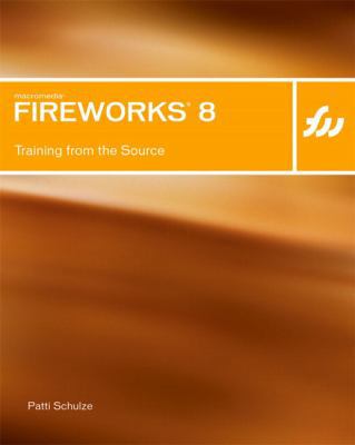 Macromedia Fireworks 8: Training from the Source 0321335910 Book Cover
