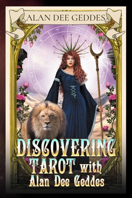 Discovering Tarot with Alan Dee Geddes 1957917148 Book Cover