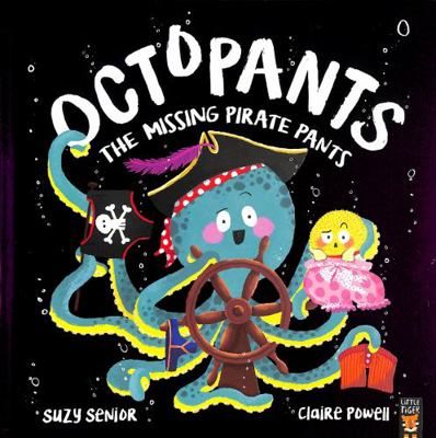 Octopants: The Missing Pirate Pants 1801041652 Book Cover