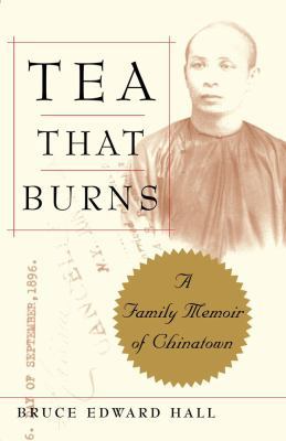 Tea That Burns: A Family Memoir of Chinatown 0743236599 Book Cover