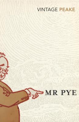Mr Pye [Paperback] [Jan 01, 2000] Mervyn Peake 0099283263 Book Cover