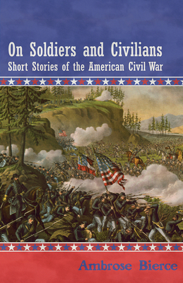 On Soldiers and Civilians - Short Stories of th... 1447461169 Book Cover