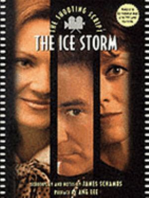 THE ICE STORM: THE SHOOTING SCRIPT. 1854593226 Book Cover