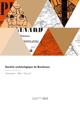 Société Archéologique de Bordeaux [French] 2418231399 Book Cover