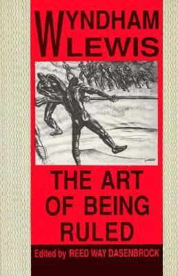 The Art of Being Ruled 0876857535 Book Cover