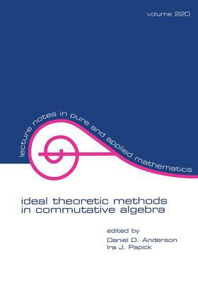 Ideal Theoretic Methods in Commutative Algebra 082470553X Book Cover