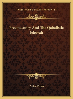 Freemasonry And The Qabalistic Jehovah 1169569374 Book Cover