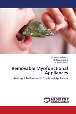 Removable Myofunctional Appliances 6203583081 Book Cover